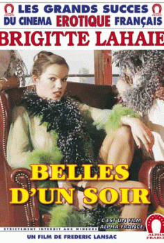 Belles d’un soir / Yüce zevkler fransız erotik +18 izle bea