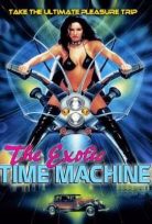 The Exotic Time Machine / Egzotik Güzeller Erotik Film izle