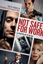 Not Safe for Work – İşyeri için Güvenli Değil izle